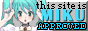 a button with a picture of hatsune miku with text on it saying 'THIS SITE IS MIKU APPROVED'.